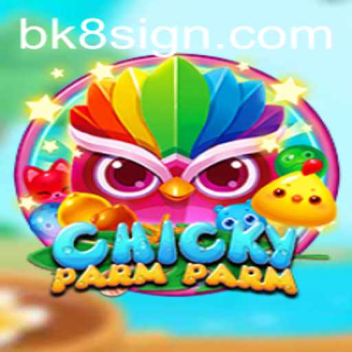 Exploring the Exciting World of ChickyParmParm: A New Gaming Phenomenon by BK8